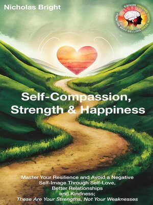 cover image of Self-Compassion, Strength & Happiness